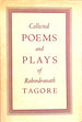 Collected Poems and Plays of Rabindranath Tagore