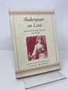 Shakespeare on Love: Quotations From the Plays & Poems