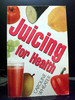 Juicing for Health