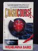 Crashcourse the First Book in the Crashcourse Series