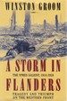 A Storm in Flanders: the Ypres Salient, 1914-1918: Tragedy and Triumph on the Western Front