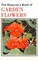 The Observer's Book of Garden Flowers (Observer's Pocket S. )