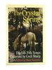 The Crystal Spring: English Folk Songs Collected By Cecil Sharp