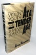 At a Tender Age: Violent Youth and Juvenile Justice