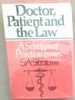 Doctor Patient and the Law: a Selection of Practical Issues