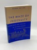 The Maze of Ingenuity Ideas and Idealism in the Development of Technology-2nd Edition