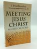 Meeting Jesus Christ: Meditations on the Word