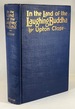 In the Land of the Laughing Buddha: the Adventures of an American Barbarian in China