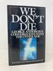 We Don't Die: George Anderson's Conversations With the Other Side