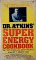 Dr. Atkins' Super Energy Cookbook