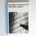 Swedish Composers of the 20th Century: Members of the Society of Swedish Composers: Biographies