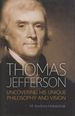 Thomas Jefferson: Uncovering His Unique Philosophy and Vision