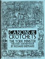 Canons & Crotchets: the York Minster Two-Part Anthem Book