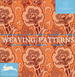 Weaving Patterns (Agile Rabbit Editions)