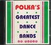 Polkas Greatest Dance Bands / Various