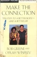 Make the Connection: 10 Steps to a Better Body-and a Better Life (Double Cassette Set)