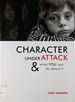 Character Under Attack: & What You Can Do About It (Sommer, Carl)