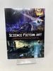 How to Draw and Paint Science Fiction Art: a Complete Course in Building Your Own Futurescapes and Characters, From Scientific Marvels to Dark, Dystopian Visions