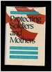 Protecting Soldiers and Mothers: Political Origins of Social Policy in the United States Skocpol, Theda