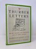 The Thurber Letters: the Wit, Wisdom, and Surprising Life of James Thurber