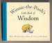 Winnie-the-Pooh's Little Book of Wisdom