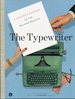 The Typewriter: A Graphic History of the Beloved Machine