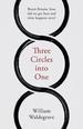 Three Circles Into One: Brexit Britain: How Did We Get Here and What Happens Next?