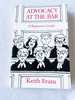 1983 Pb Advocacy at the Bar-a Beginner's Guide By Keith Evans