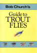 Bob Church's Guide to Trout Flies