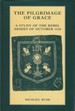 The Pilgrimage of Grace: a Study of the Rebel Armies of October 1536