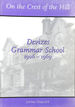 On the Crest of the Hill: Devizes Grammar School, 1906-1969