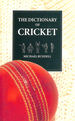 The Dictionary of Cricket