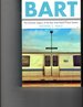 Bart: the Dramatic History of the Bay Area Rapid Transit System