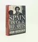 Spain in Our Hearts Americans in the Spanish Civil War 1936-1939