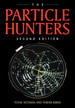 The Particle Hunters-Second Edition