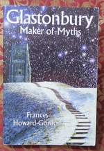 Glastonbury Maker of Myths