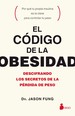 Codigo De La Obesidad, El/Descifrando Los Secretos De La Perdida De Peso