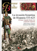 Invasion Bizantina De Hispania, La 533-625/El Reino Visigodo Frente a La Expansion Imperial