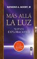 Ms All La Luz / Nuevas Exploraciones Por El Autor De Vida Despus De La Vida