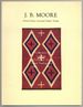 [Facsimile]: the Catalogues of Fine Navajo Blankets, Rugs, Ceremonial Baskets, Silverware, Jewelry & Curios Originally Published Between 1903 and 1911 By J. B. Moore, United States Licensed Indian Trader of Crystal Trading Post, Cottonwood Pass, Navajo...