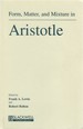 Form, Matter, and Mixture in Aristotle