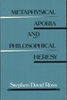 Metaphysical Aporia and Philosophical Heresy