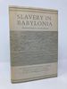 Slavery in Babylonia: From Nabopolassar to Alexander the Great 626-331 Bc