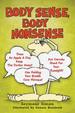 Body Sense, Body Nonsense