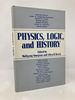 Physics, Logic, and History: Based on the First International Colloquium Held at the University of Denver, May 1620, 1966