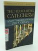 The Heidelberg Catechism: a New Translation for the Twenty-First Century