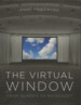 The Virtual Window: From Alberti to Microsoft