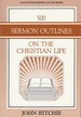 500 Sermon Outlines on the Christian Life