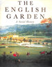 The English Garden: a Social History