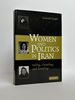 Women and Politics in Iran: Veiling, Unveiling, and Reveiling